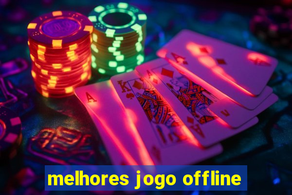 melhores jogo offline